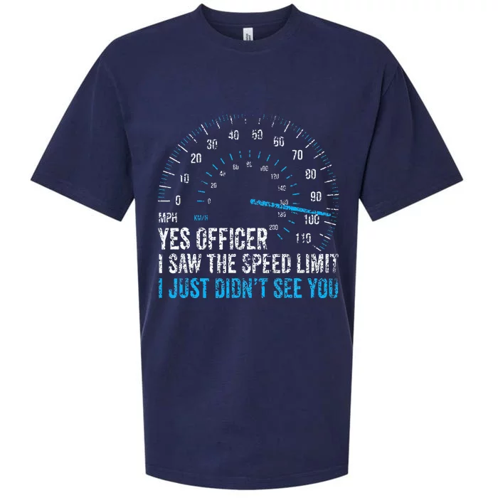 Yes Officer I Saw The Speed Limit Car Racing Sayings Sueded Cloud Jersey T-Shirt