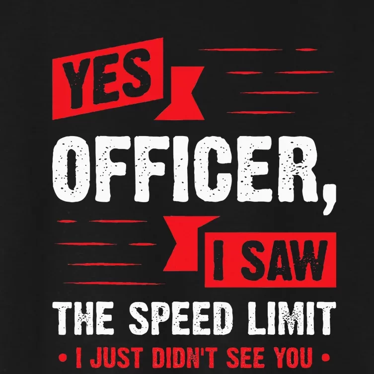 Yes Officer I Saw The Speed Limit  Car Enthusiast Gift Women's Crop Top Tee