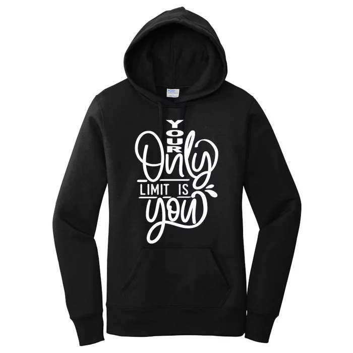 Your Only Limit Is You Women's Pullover Hoodie