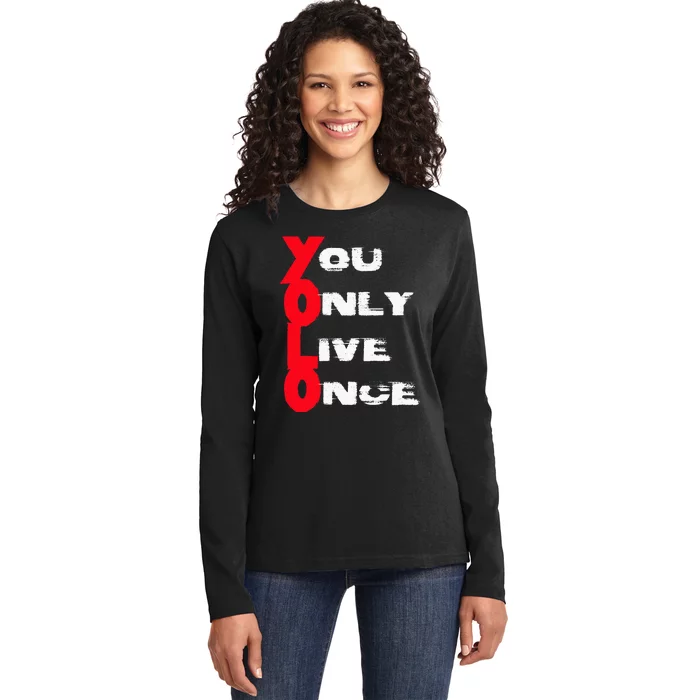 You Only Live Once Motivation Quote Inspiration Ladies Long Sleeve Shirt