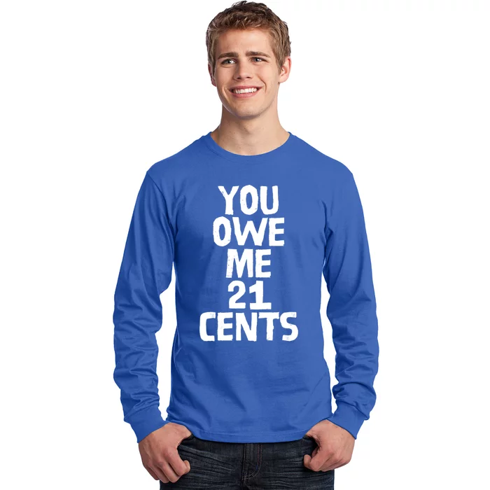 You Owe Me 21 Cents Female Wag Gap Equal Pay Feminist Gift Long Sleeve Shirt