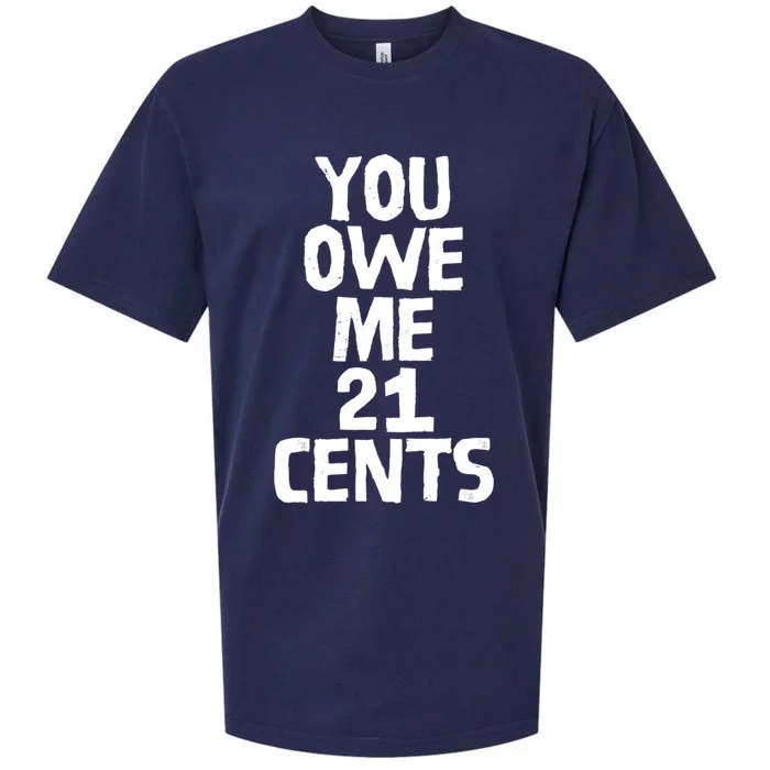 You Owe Me 21 Cents Female Wag Gap Equal Pay Feminist Gift Sueded Cloud Jersey T-Shirt