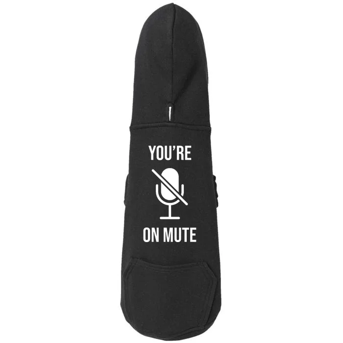 You're On Mute Online Joke Doggie 3-End Fleece Hoodie