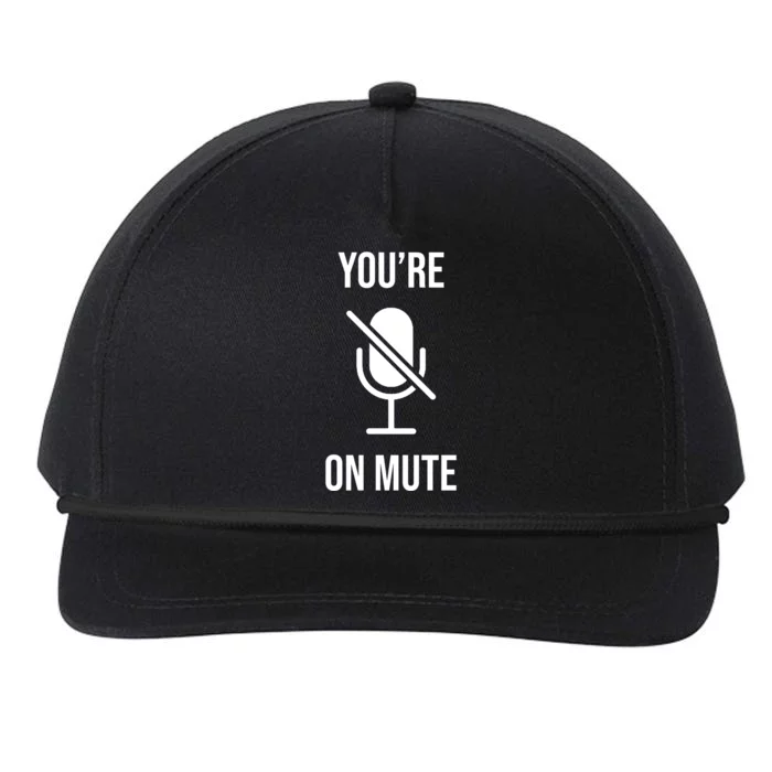 You're On Mute Online Joke Snapback Five-Panel Rope Hat