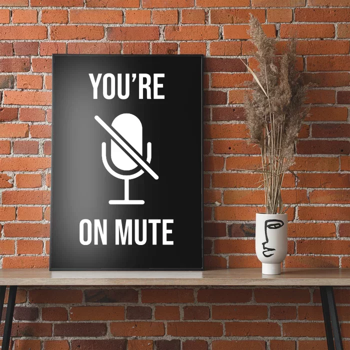 You're On Mute Online Joke Poster