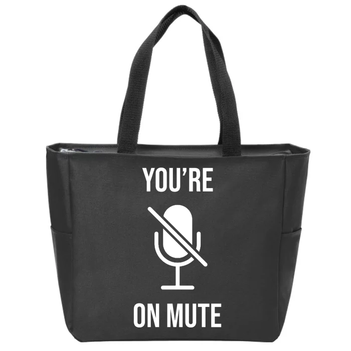 You're On Mute Online Joke Zip Tote Bag