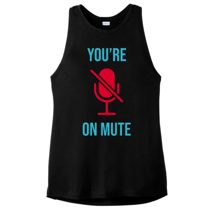 You're On Mute Funny Meme Ladies Tri-Blend Wicking Tank