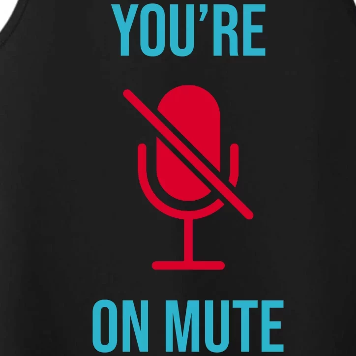 You're On Mute Funny Meme Performance Tank