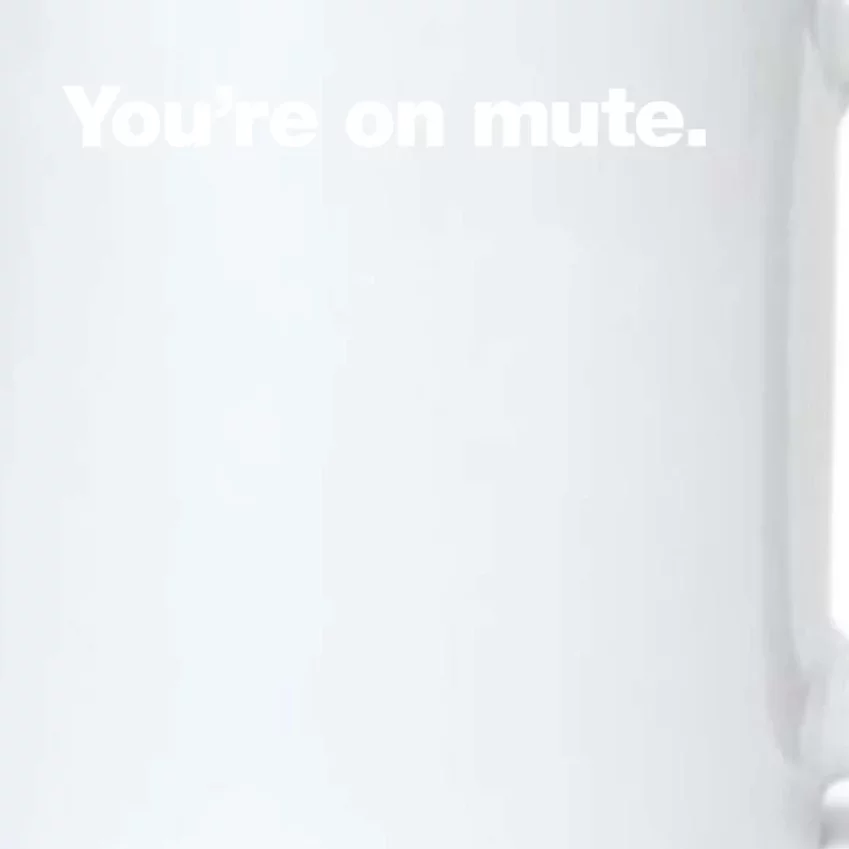 You&X27;Re On Mute. Black Color Changing Mug