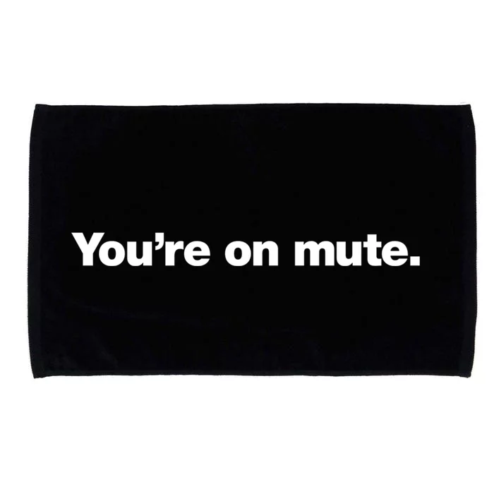 You&X27;Re On Mute. Microfiber Hand Towel