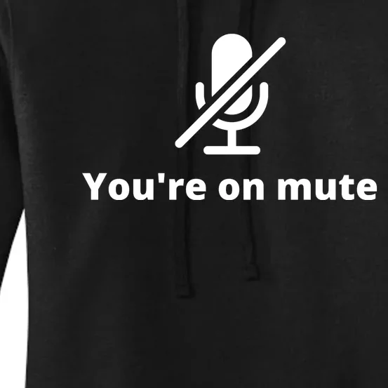 You're On Mute, Black And White Women's Pullover Hoodie