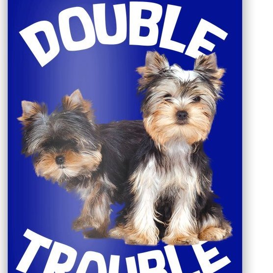 Yorkie Double Trouble Poster