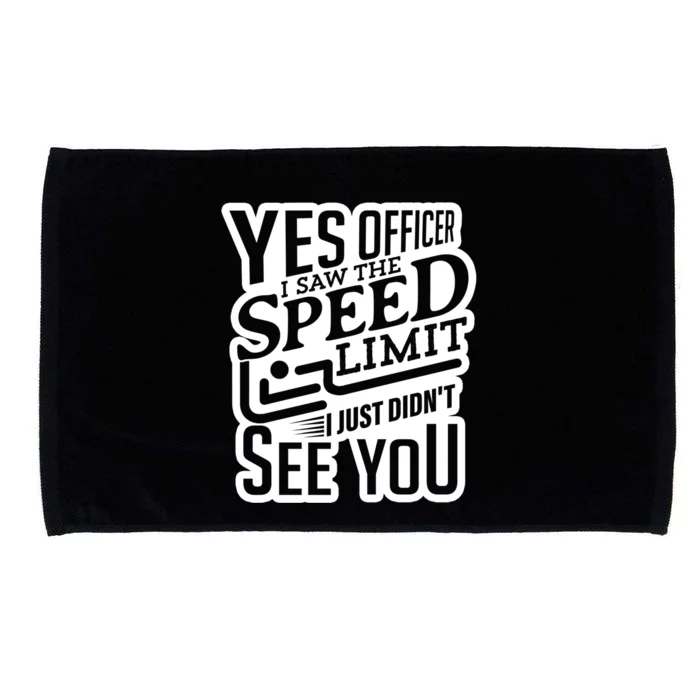 Yes Officer Speeding For Car Enthusiasts Mechanics Carguy Gift Microfiber Hand Towel