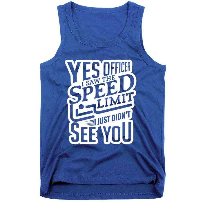 Yes Officer Speeding For Car Enthusiasts Mechanics Carguy Gift Tank Top