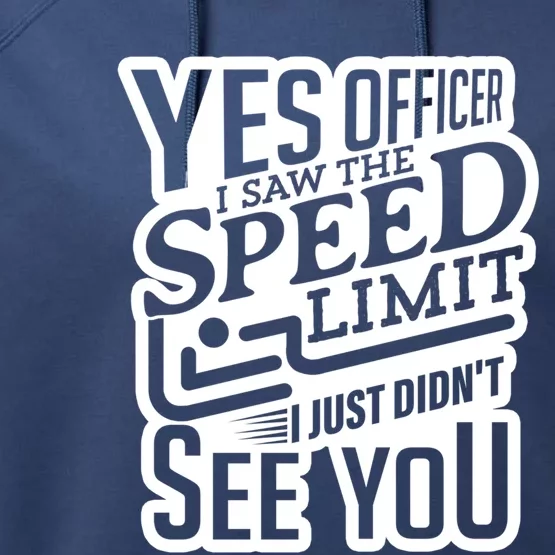 Yes Officer Speeding For Car Enthusiasts Mechanics Carguy Gift Performance Fleece Hoodie