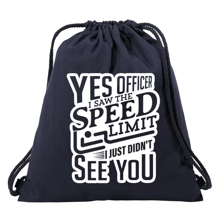 Yes Officer Speeding For Car Enthusiasts Mechanics Carguy Gift Drawstring Bag