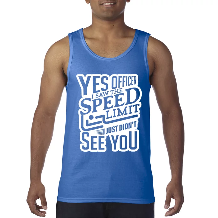 Yes Officer Speeding For Car Enthusiasts Mechanics Carguy Gift Tank Top