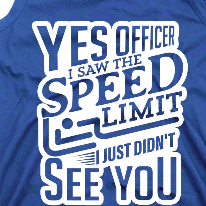 Yes Officer Speeding For Car Enthusiasts Mechanics Carguy Gift Tank Top