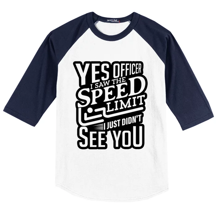 Yes Officer Speeding For Car Enthusiasts Mechanics Carguy Gift Baseball Sleeve Shirt