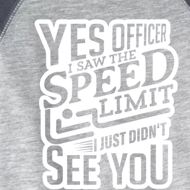 Yes Officer Speeding For Car Enthusiasts Mechanics Carguy Gift Toddler Fine Jersey T-Shirt