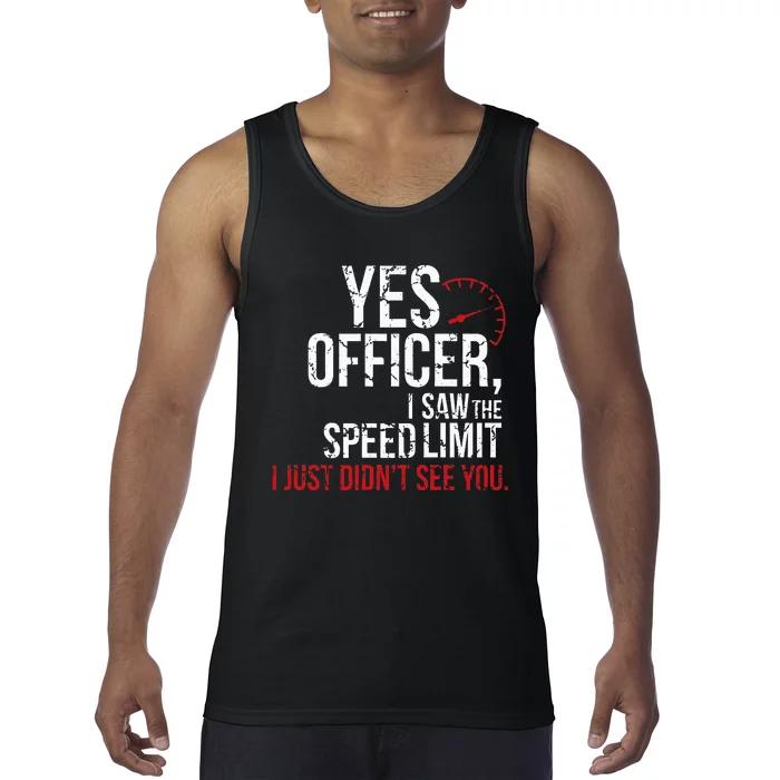 Yes Officer Speeding For Car Enthusiasts & Mechanics Tank Top