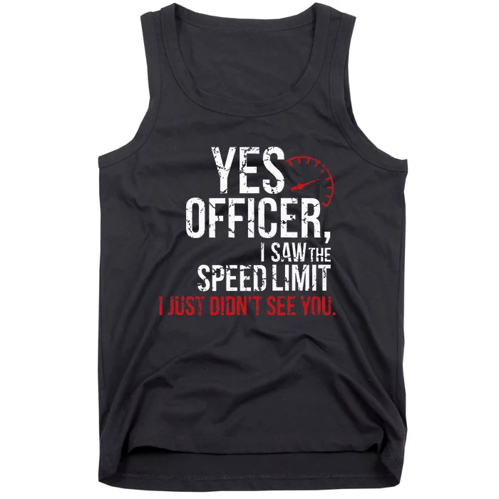 Yes Officer Speeding For Car Enthusiasts & Mechanics Tank Top