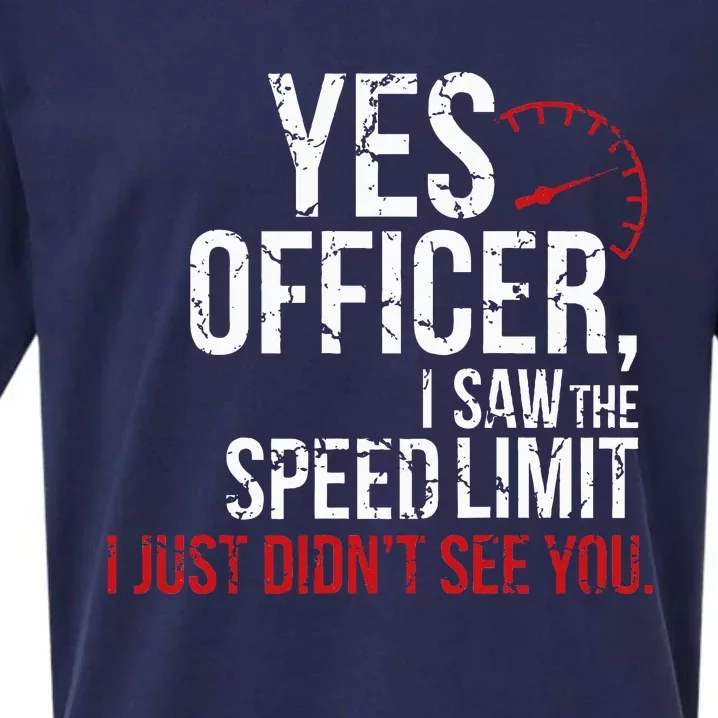 Yes Officer Speeding For Car Enthusiasts & Mechanics Sueded Cloud Jersey T-Shirt