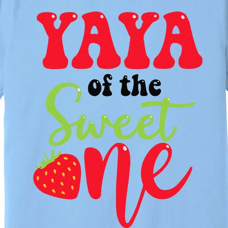 Yaya Of The Sweet One Strawberry Summer First Birthday Premium T-Shirt