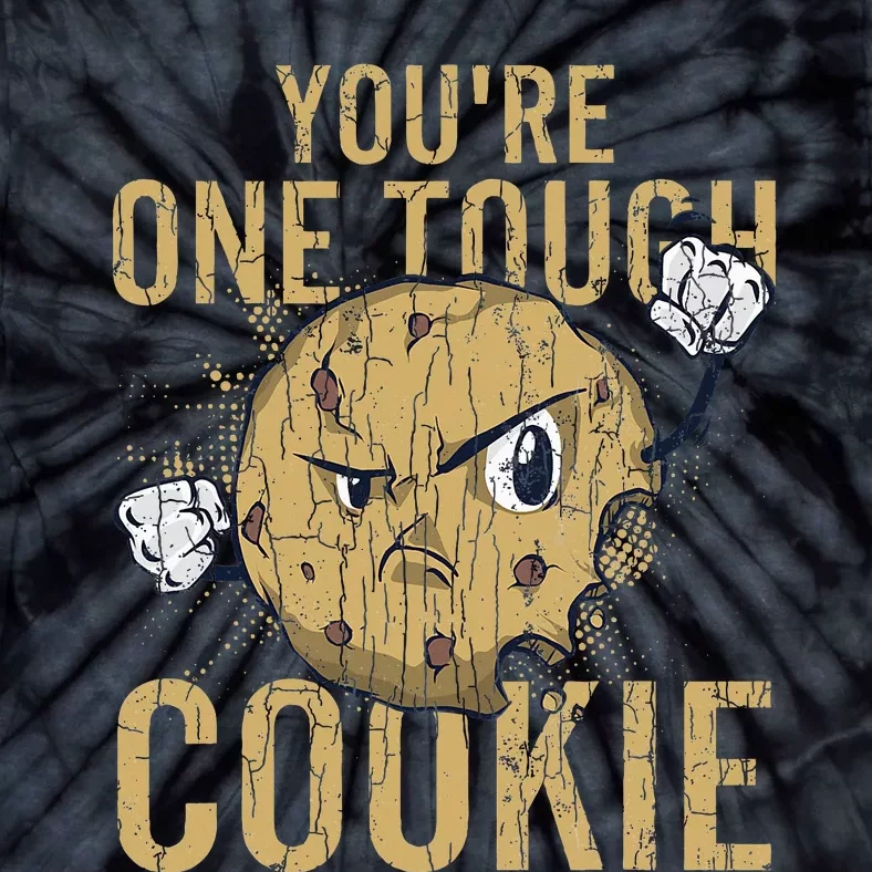 Youre One Tough Cookie Funny Cookies Baker Baking Tie-Dye T-Shirt