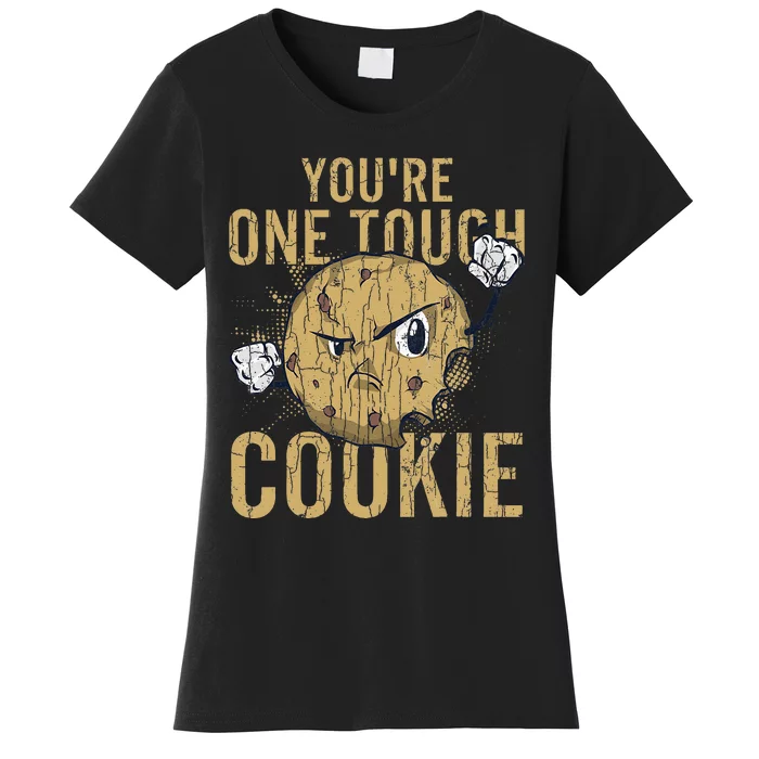 Youre One Tough Cookie Funny Cookies Baker Baking Women's T-Shirt