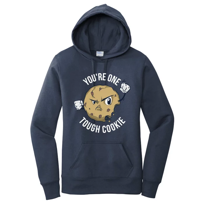 Youre One Tough Cookie Gift Women's Pullover Hoodie