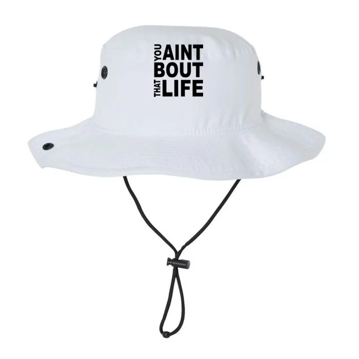 You Aint Bout That Life Legacy Cool Fit Booney Bucket Hat