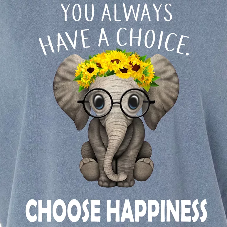 You Always Have A Choice Choose Happiness Garment-Dyed Women's Muscle Tee