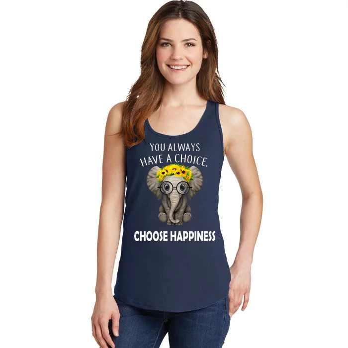 You Always Have A Choice Choose Happiness Ladies Essential Tank