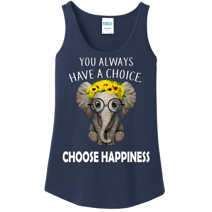 You Always Have A Choice Choose Happiness Ladies Essential Tank