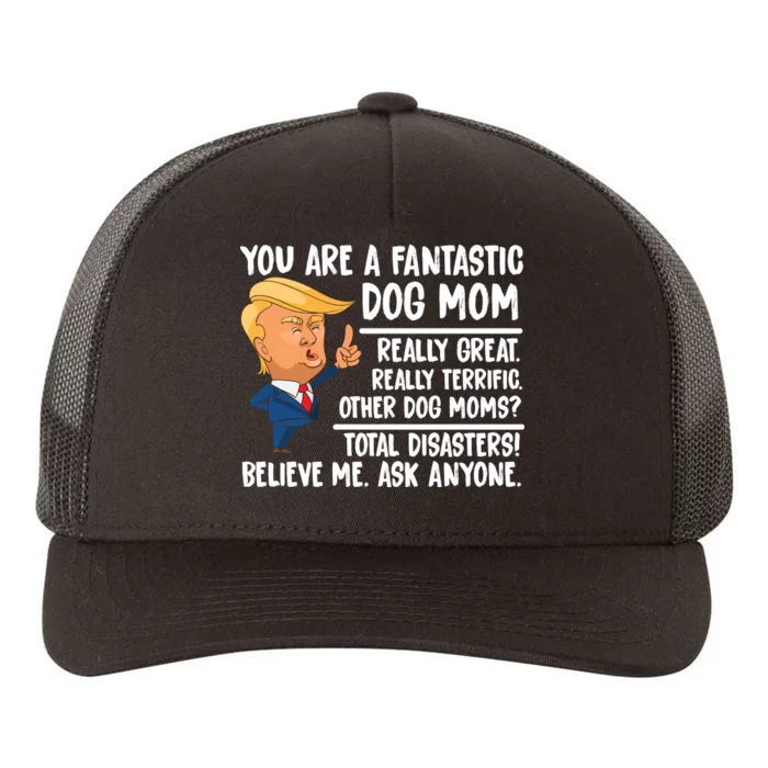 You Are A Fantastic Dog Mom Donald Trump Yupoong Adult 5-Panel Trucker Hat