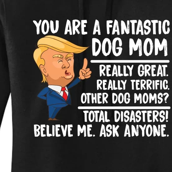 You Are A Fantastic Dog Mom Donald Trump Women's Pullover Hoodie