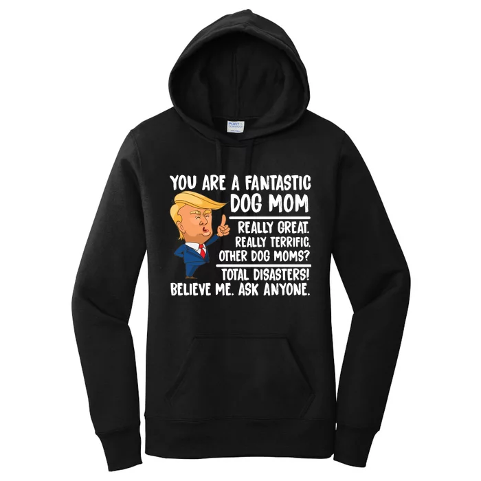 You Are A Fantastic Dog Mom Donald Trump Women's Pullover Hoodie