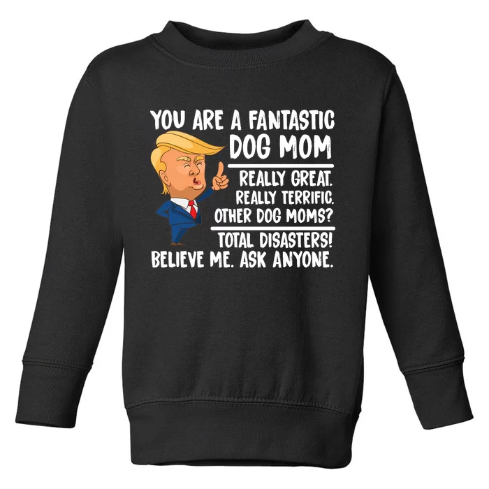 You Are A Fantastic Dog Mom Donald Trump Toddler Sweatshirt