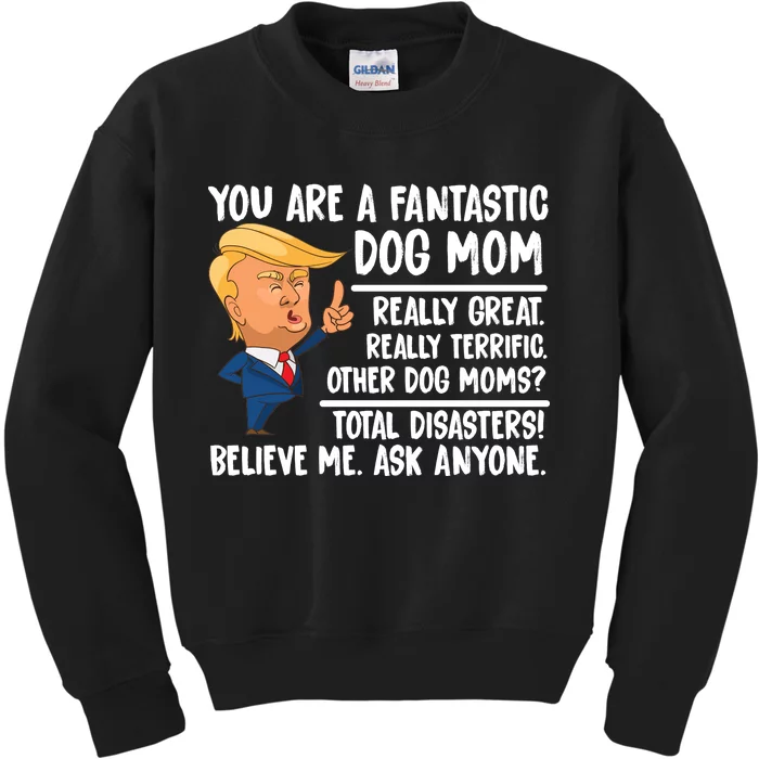 You Are A Fantastic Dog Mom Donald Trump Kids Sweatshirt