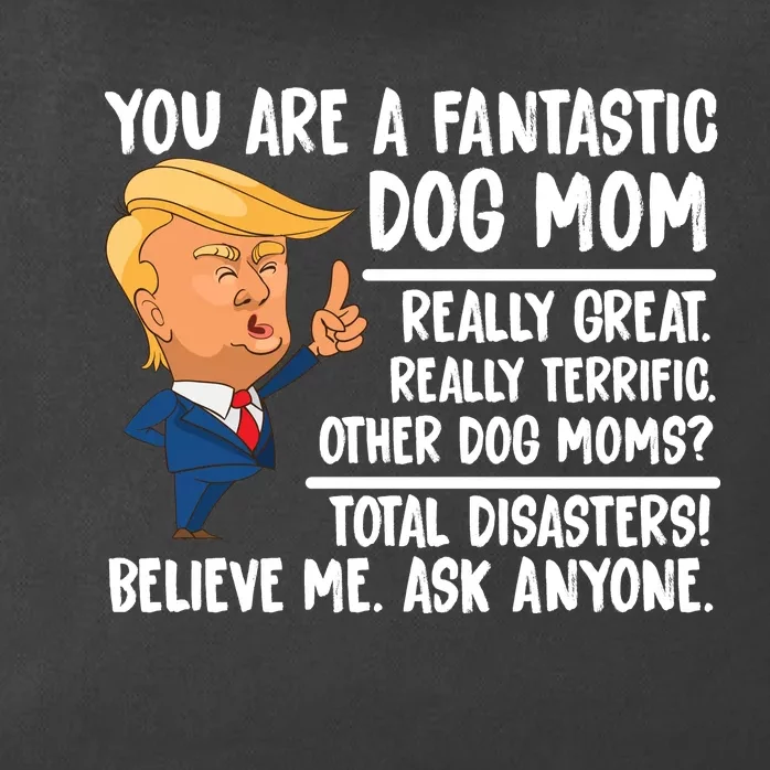 You Are A Fantastic Dog Mom Donald Trump Zip Tote Bag