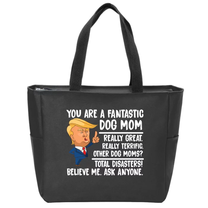 You Are A Fantastic Dog Mom Donald Trump Zip Tote Bag