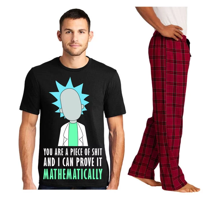 You Are A Piece Of Shit And I Can Prove It Mathematically Pajama Set