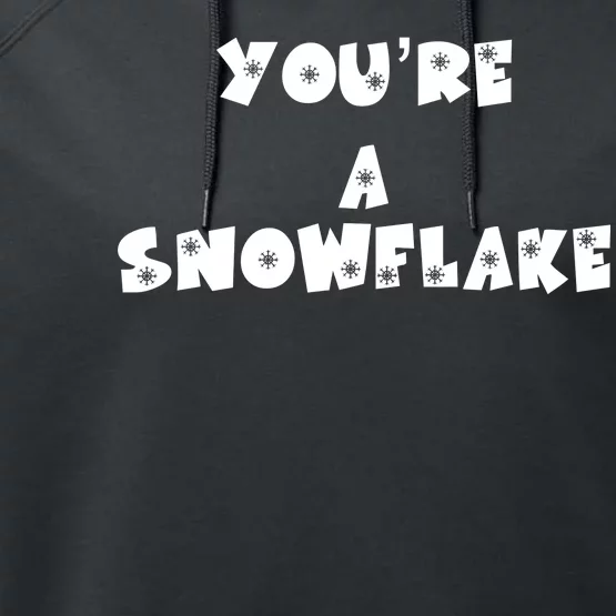 You are a Snowflake - Pro Donald Trump Performance Fleece Hoodie