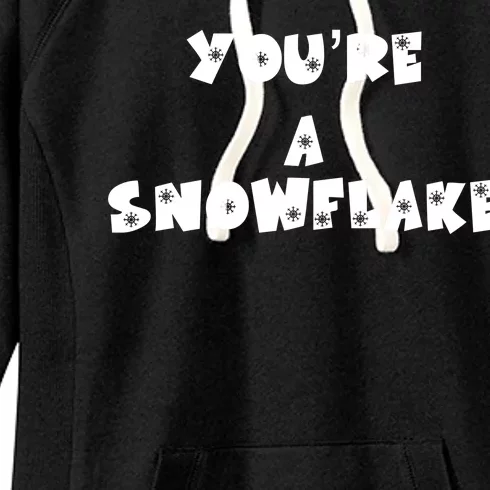 You are a Snowflake - Pro Donald Trump Women's Fleece Hoodie