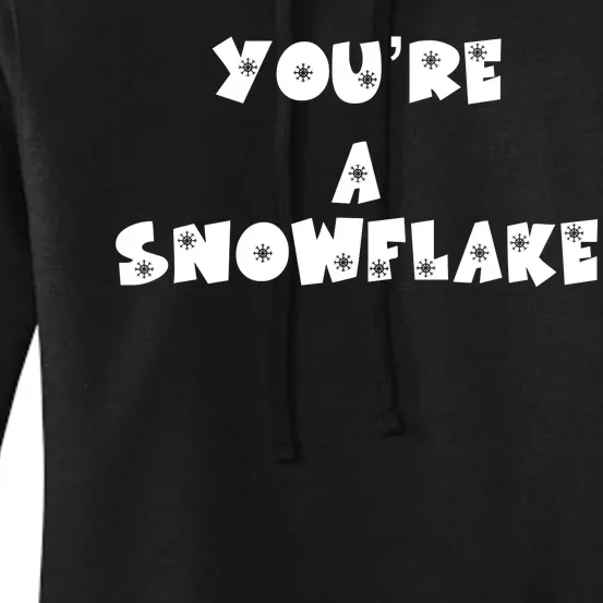 You are a Snowflake - Pro Donald Trump Women's Pullover Hoodie