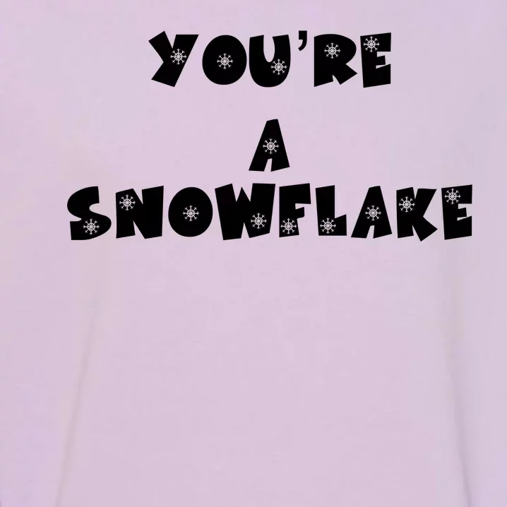 You are a Snowflake - Pro Donald Trump Garment-Dyed Sweatshirt