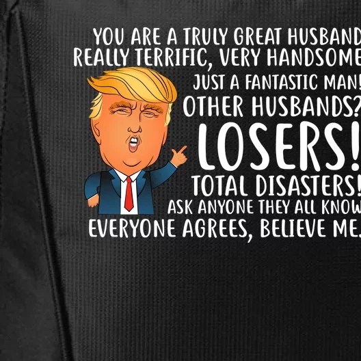 You Are A Truly Great Husband Donald Trump City Backpack