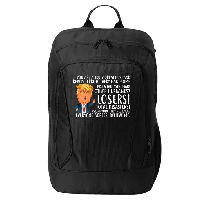 You Are A Truly Great Husband Donald Trump City Backpack