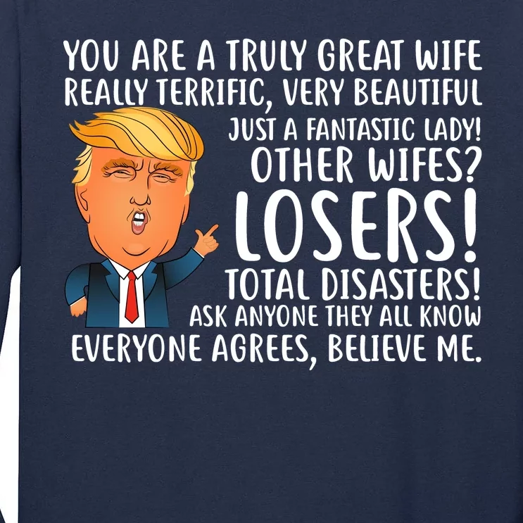 You Are A Truly Great Wife Donald Trump Tall Long Sleeve T-Shirt